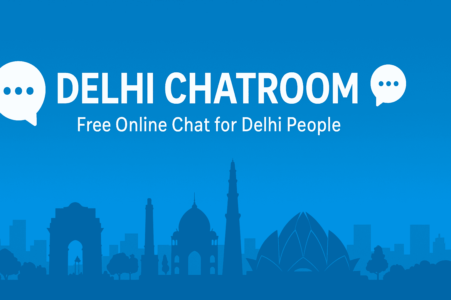 Delhi Chatroom - Free Online Chat for Delhi People